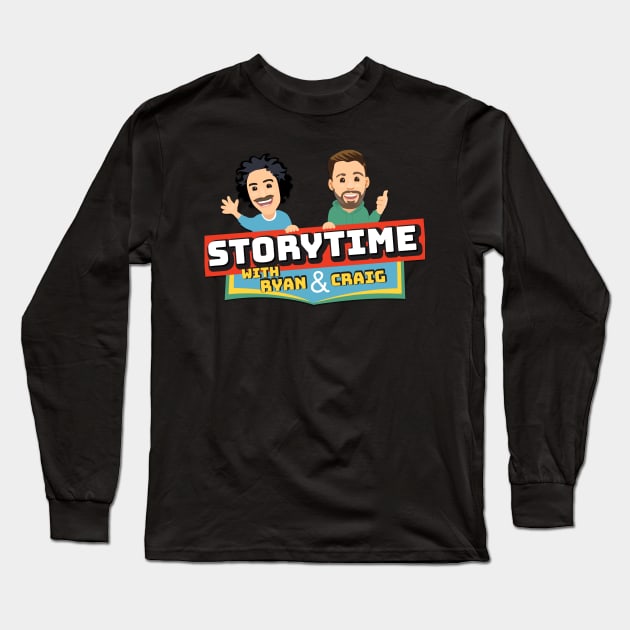 Storytime w/ Ryan & Craig Long Sleeve T-Shirt by ryanandcraig